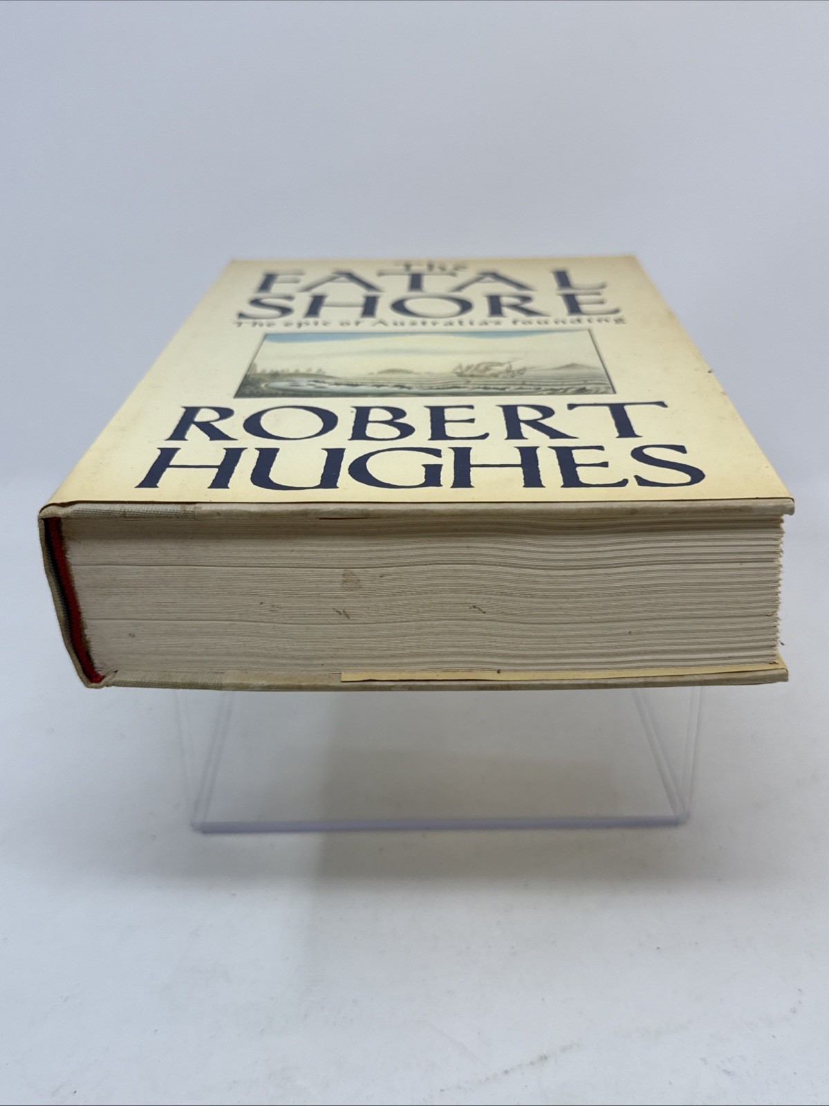 The Fatal Shore by Robert Hughes 1987 1st US Edition Hardcover