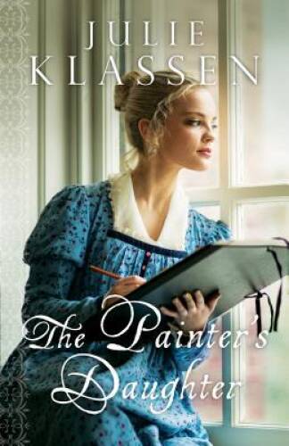 The Painter’s Daughter – Paperback By Klassen, Julie – VERY GOOD