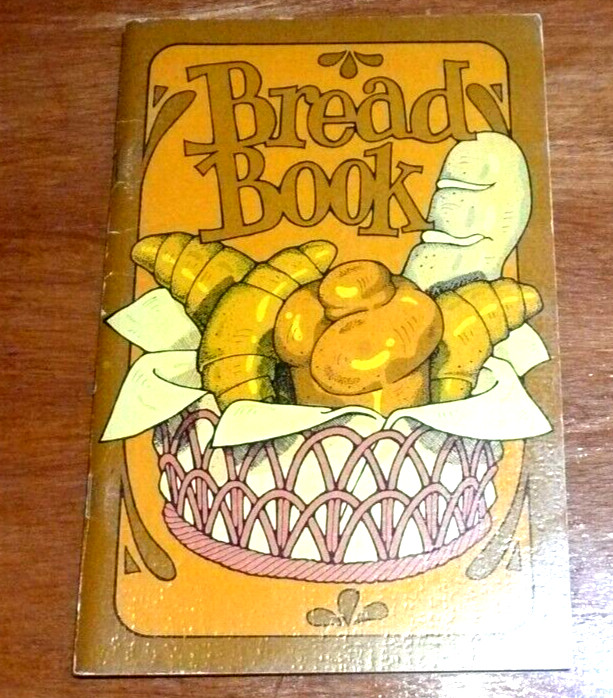 BREAD BOOK by Susan Wright 1972 Potpourri Press Bob Penny