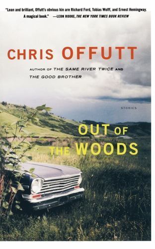 Out of the Woods: Stories – paperback, 0684853760, Chris Offutt