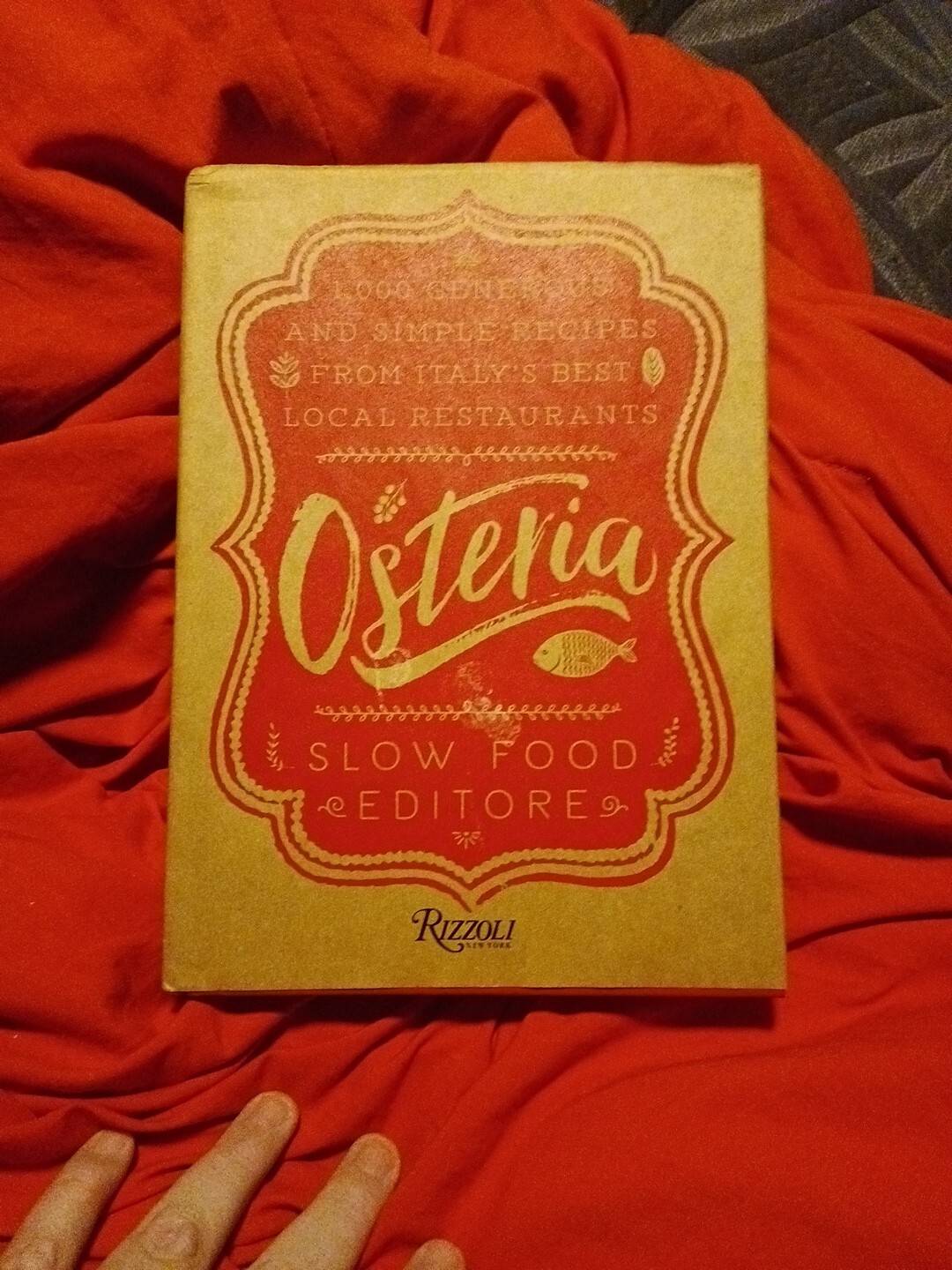 Osteria 1,000 Generous and Simple Recipes from Italy’s Best Hardcover Like-new