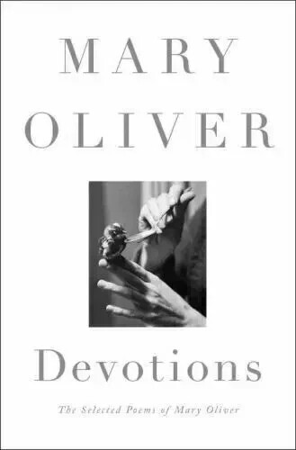 Devotions: The Selected Poems of Mary Oliver by Mary Oliver USA Stock