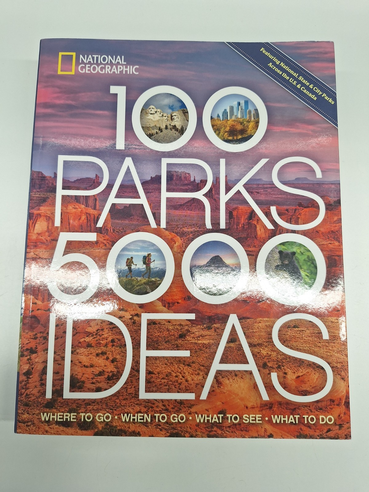 100 Parks, 5,000 Ideas : Where to Go, When to Go, What to See…