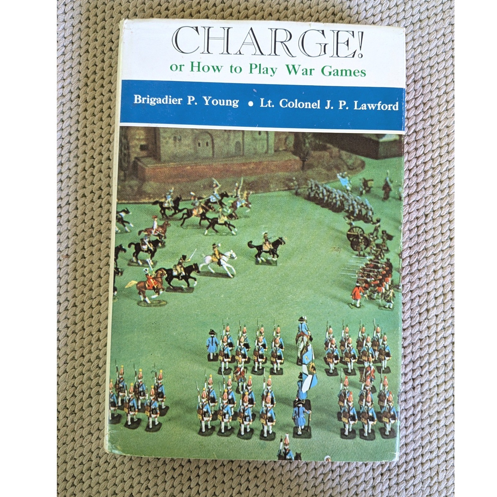 Charge! or How to Play War Games Brigadier P. Young Vintage Book Miniature War