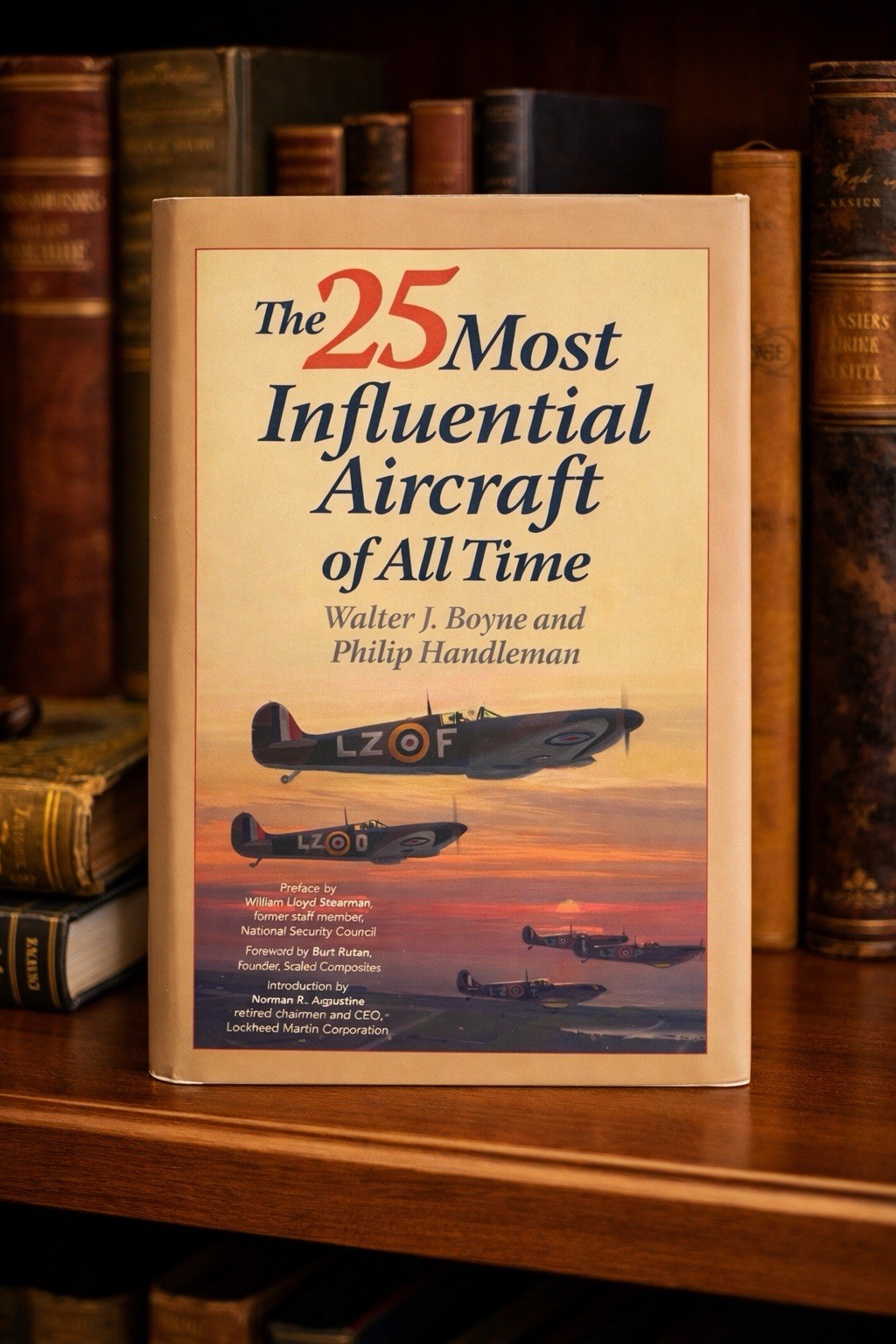 The 25 Most Influential Aircraft of All Time by Boyne & Handleman HC/DJ Aviation