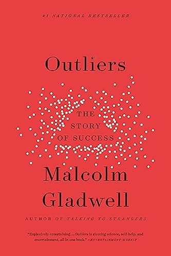Outliers: The Story of Success, Gladwell, Malcolm, 9780316017930