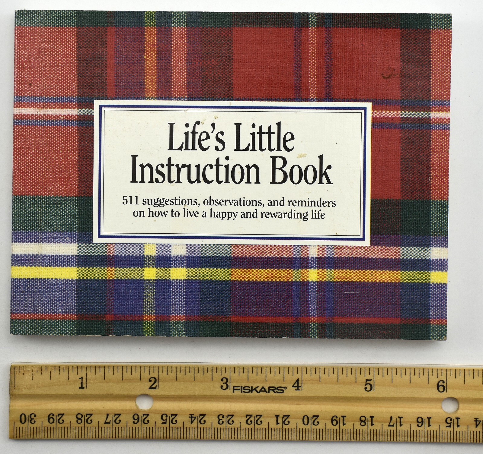 Life’s Little Instruction Book by Brown, H. Jackson PB 1991 – 511 Suggestions