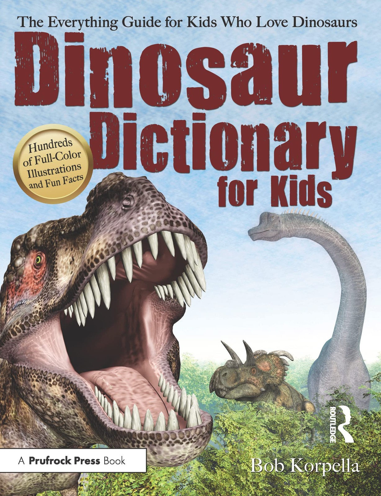 Dinosaur Dictionary for Kids: The Everything Guide for Kids Who Love Dinosau…