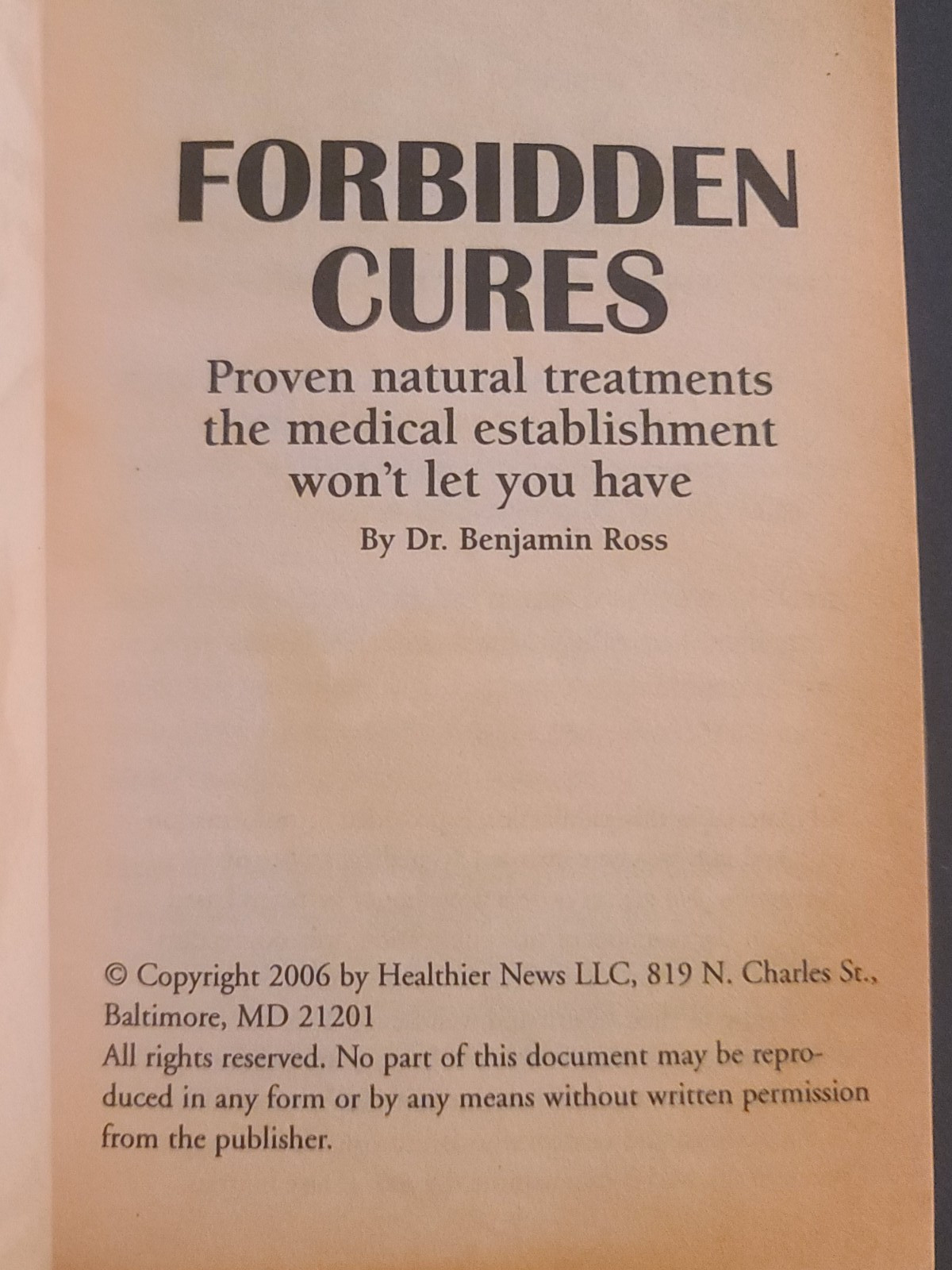 “Forbidden Cures” Dr. Benjamin Ross, 2008 Healthier News LLC SC