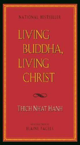 Living Buddha, Living Christ – Paperback By Hanh, Thich Nhat – GOOD