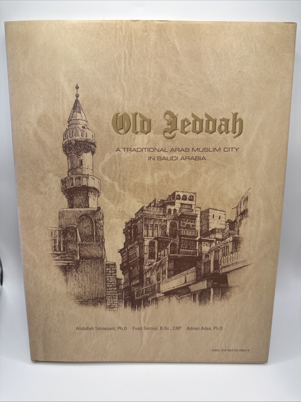 OLD JEDDAH A Traditional Arab Muslim City In Saudi Arabia Abdullah Telmesani PHD
