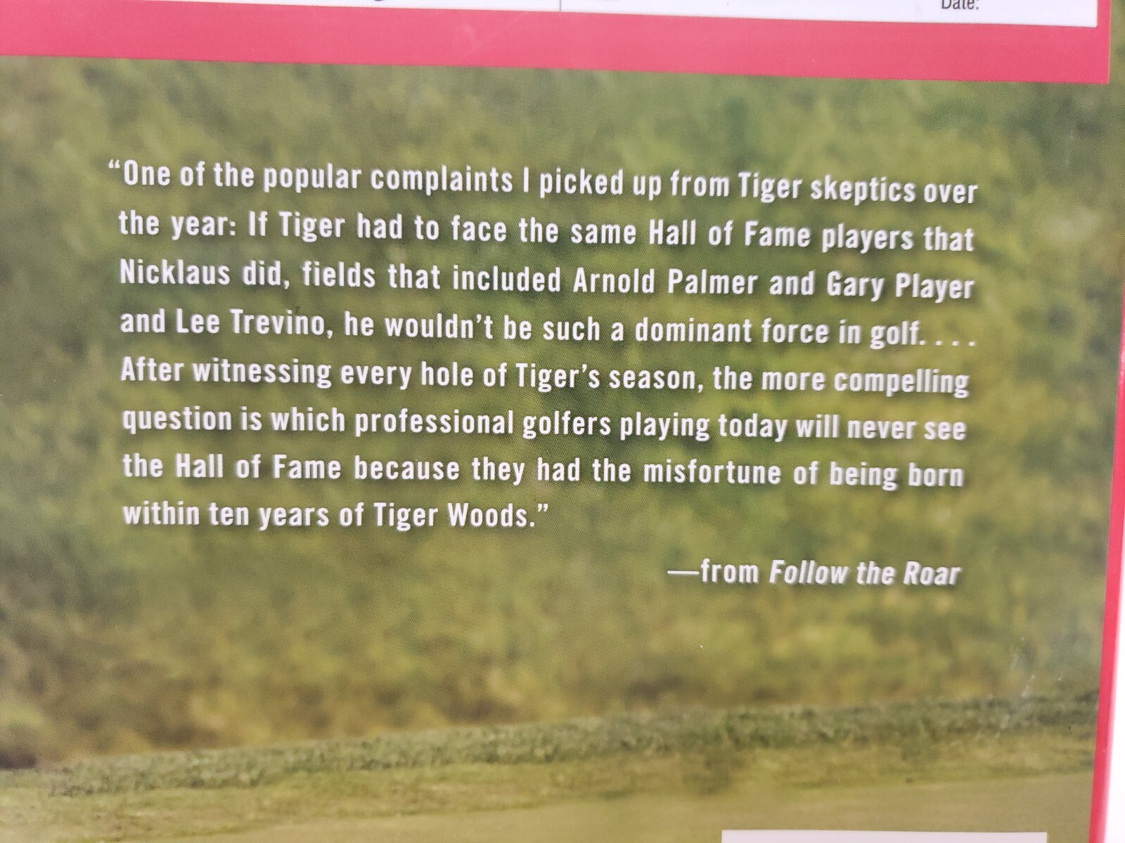 Follow the Roar: Tailing Tiger for All 604 Holes of His Most Spectacular Season