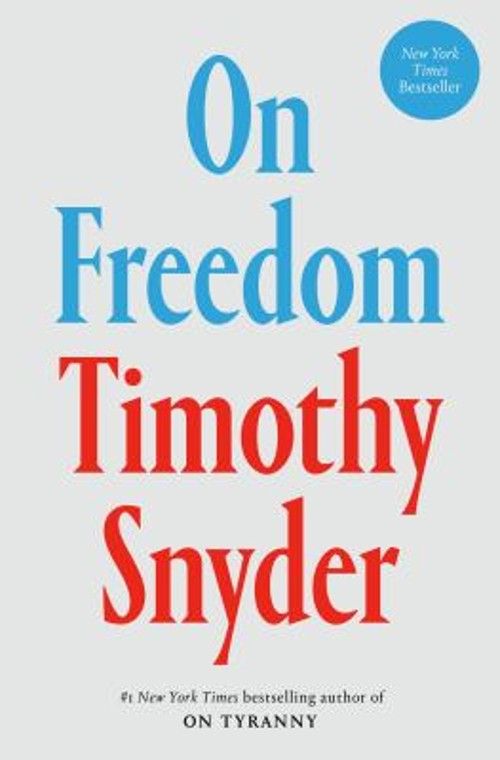 On Freedom Hardcover Timothy Snyder