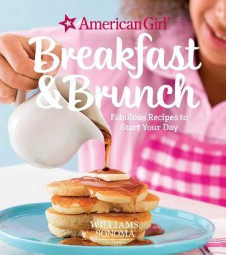 American Girl: Breakfast and Brunch (American Girl (Williams Sonoma)) – GOOD