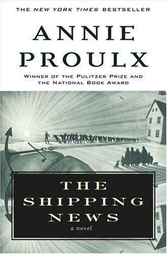 The Shipping News: A Novel by Annie Proulx