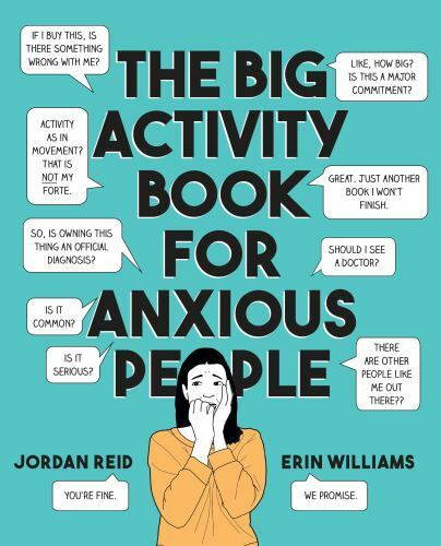 The Big Activity Book for Anxious People Reid, Jordan, Williams, Erin paperback