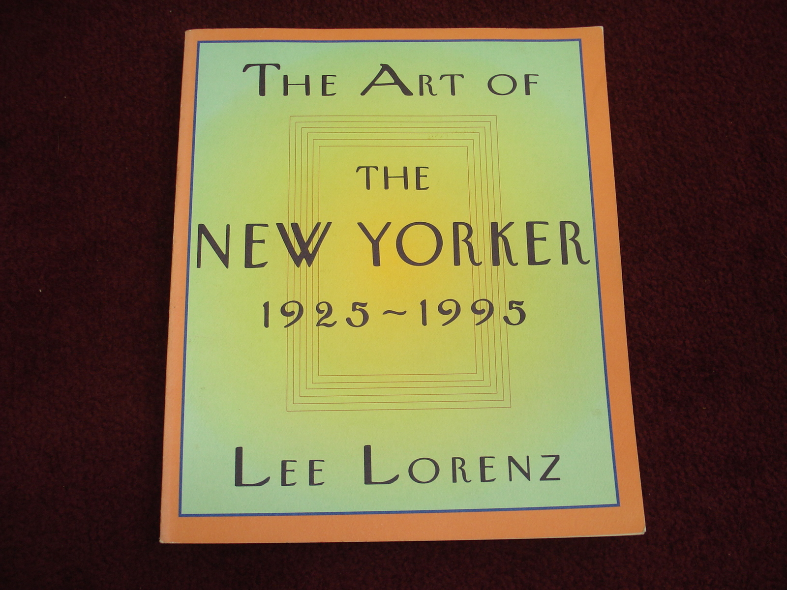 Lorenz, Lee. The Art of The New Yorker. 1925-1995. 1996. Illustrated in black,