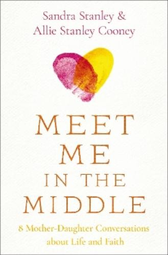 Sandra Stanley Allie Stanley Cooney Meet Me in the Middle (Paperback)