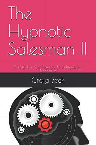 THE HYPNOTIC SALESMAN II: THE WORLD’S MOST POWERFUL SALES By Craig Beck **NEW**