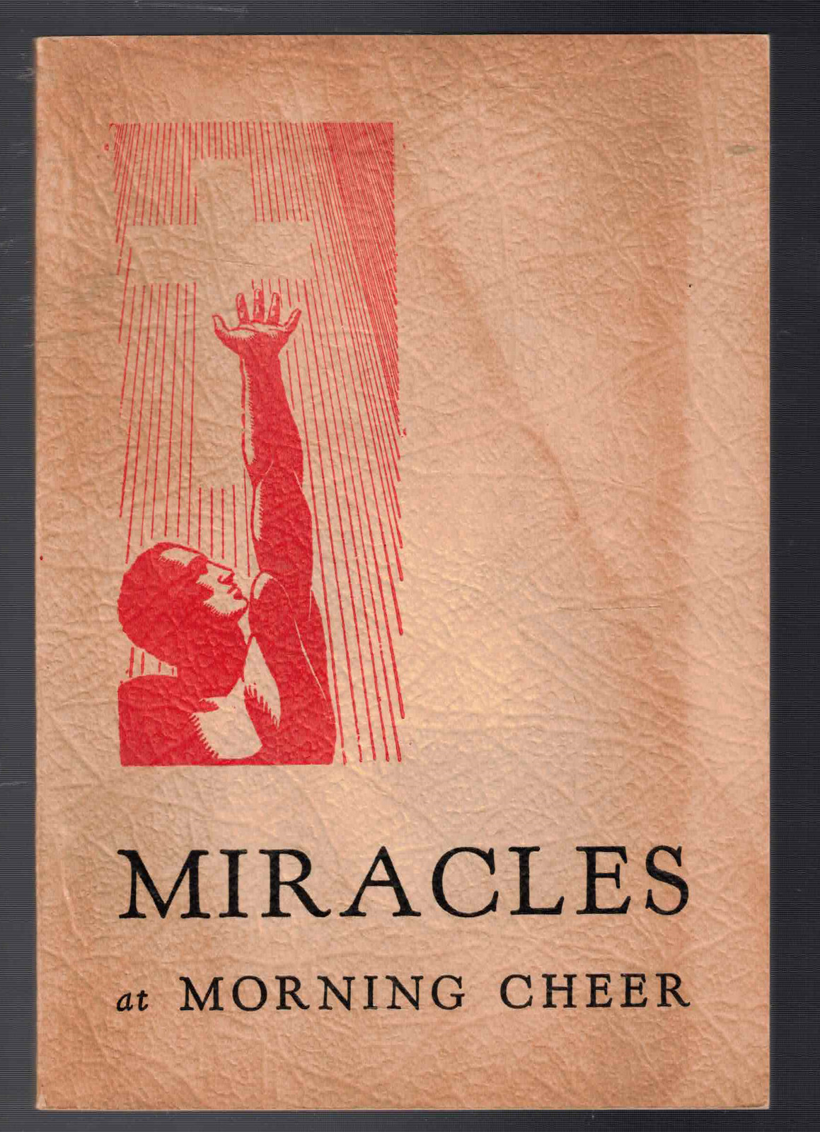 Miracles at Morning Cheer by Harry Rimmer
