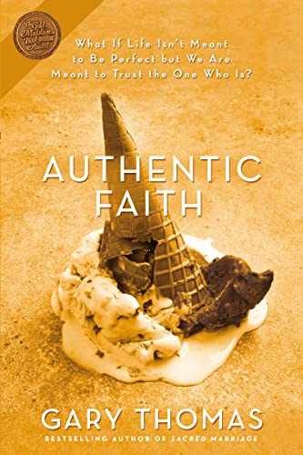Authentic Faith: The Power of a – Paperback, by Thomas Gary – Very Good x
