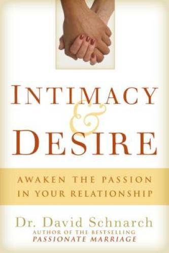 Intimacy & Desire: Awaken the Passion in Your Relationship – Paperback – GOOD