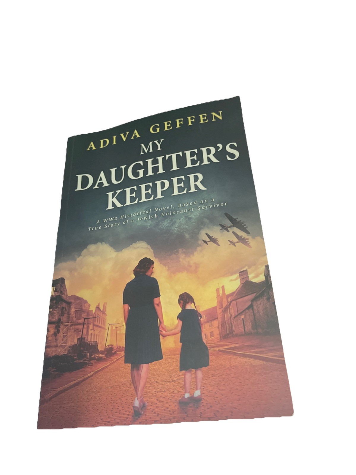My Daughter’s Keeper WW2 Historical Novel Based on a True Story