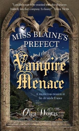 Olga Wojtas Miss Blaine’s Prefect and the Vampire Menace (Paperback)
