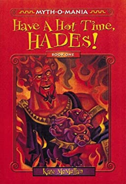 Have a Hot Time, Hades! Paperback Kate McMullan