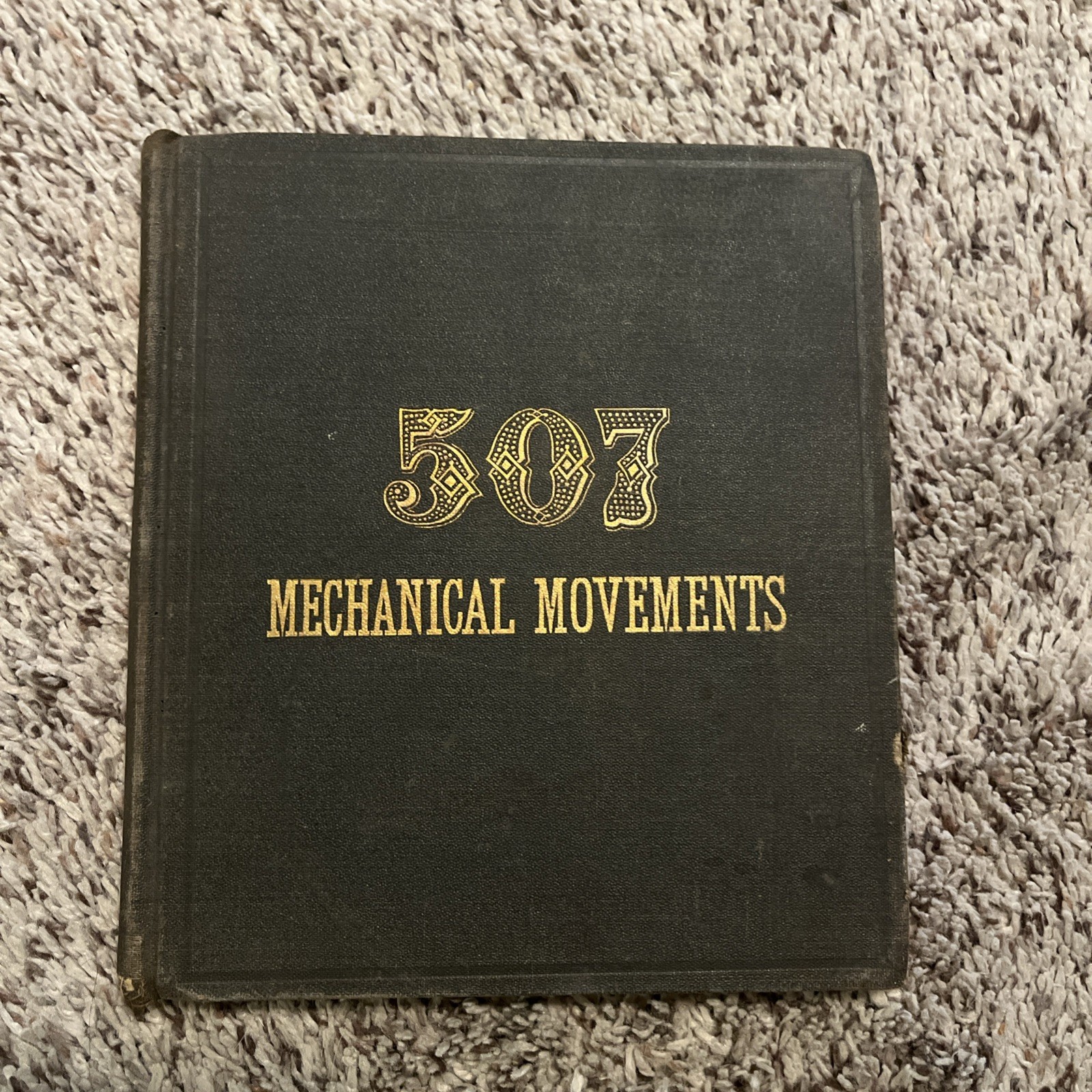 507 Mechanical Movements Printed 1881