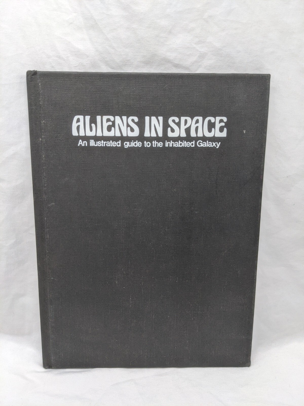 Aliens In Space An Illustrated Guide To The Inhibited Galaxy Steven Caldwell