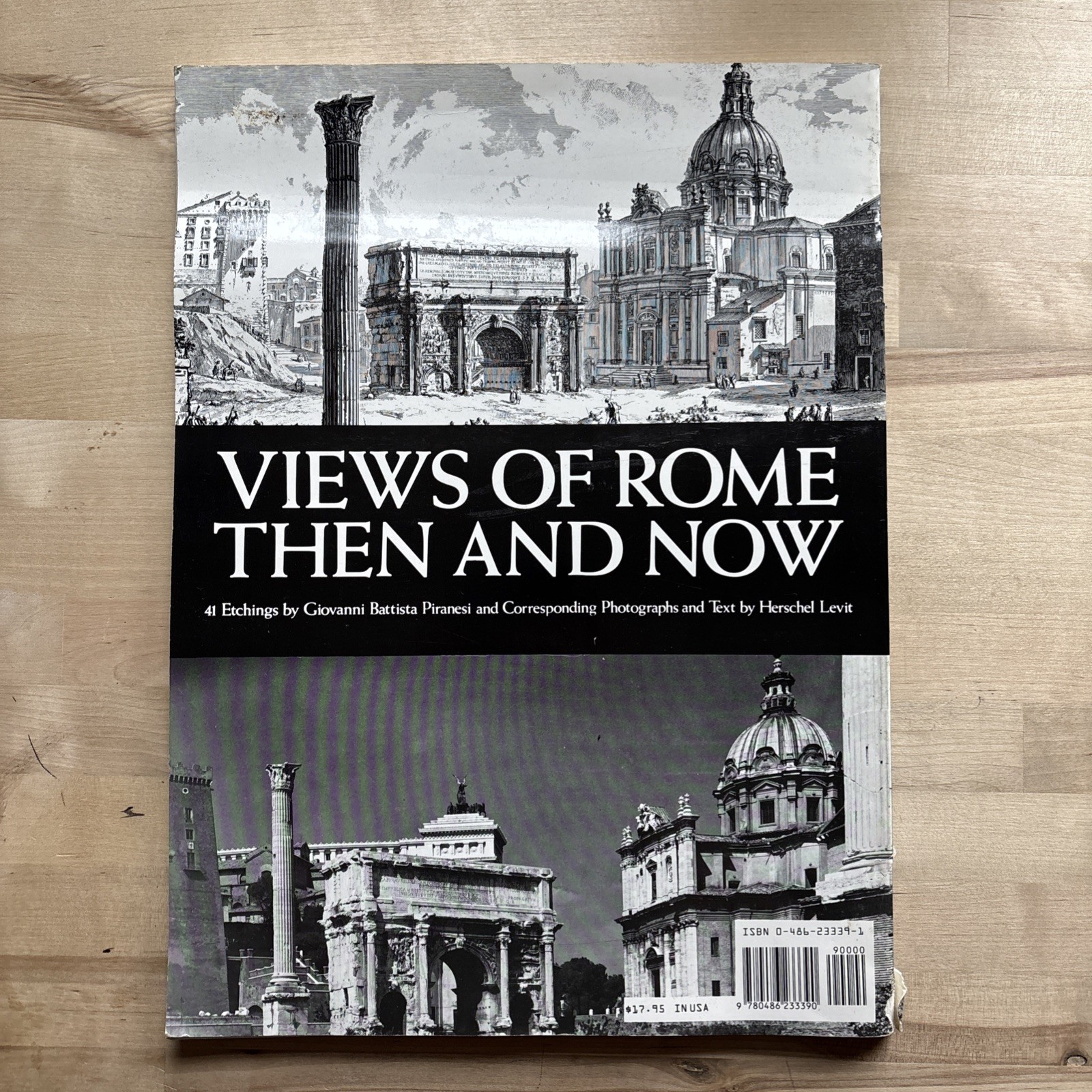 Views of Rome, Then and Now by Giovanni B. Piranesi and Herschel Levit (1976,…