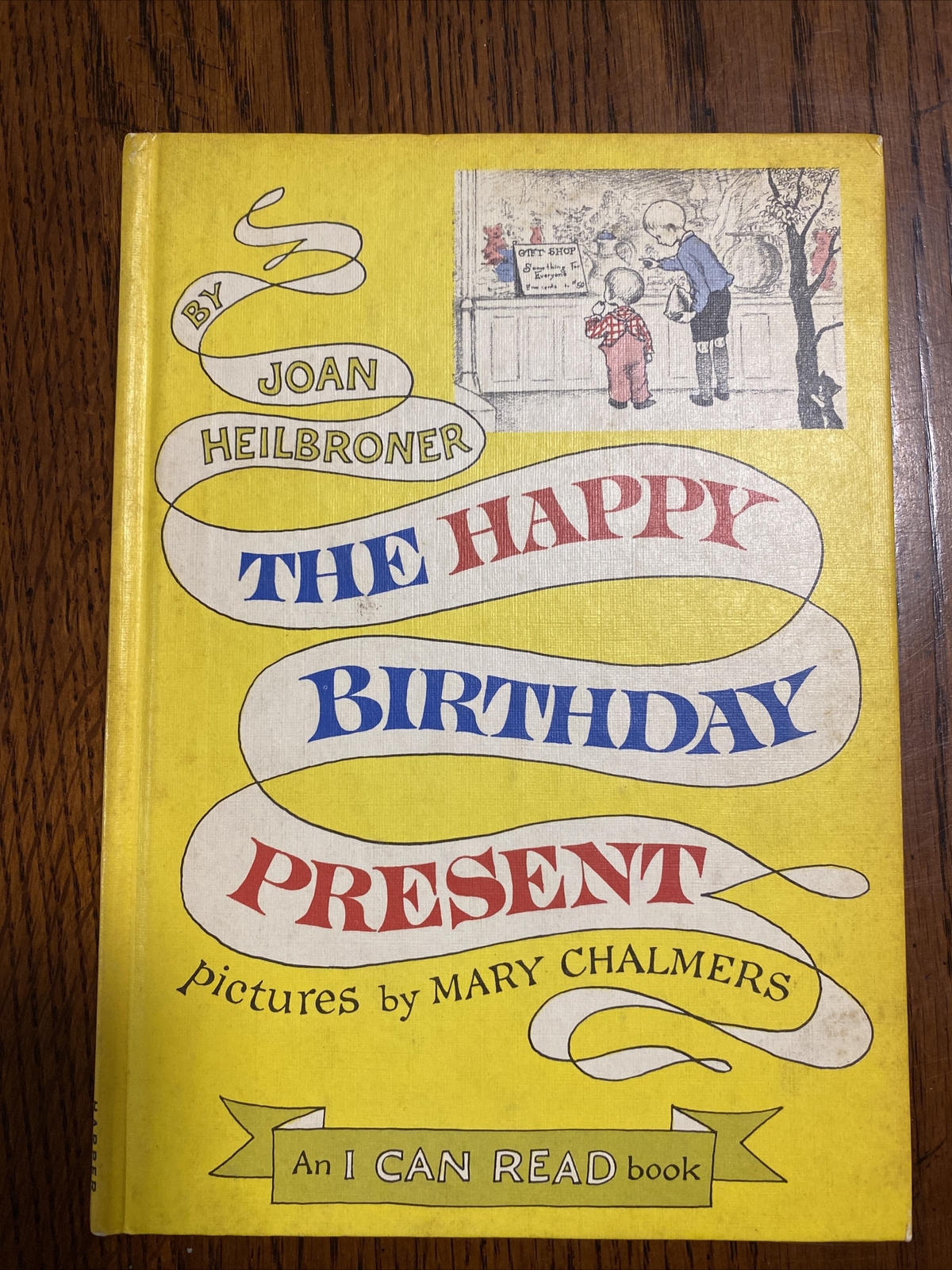 THE HAPPY BIRTHDAY PRESENT Joan Heilbroner, Mary Chalmers HC 1962