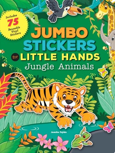 Jumbo Stickers for Little Hands: Jungle Animals: Includes 75 Stickers, Tejido, J
