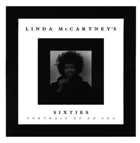 Linda McCartney’s Sixties: Portrait of an Era – Hardcover – GOOD