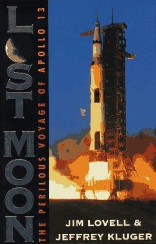 Lost Moon The Perilous Voyage of Apollo 13 Jim Lovell Jeffrey Kluger