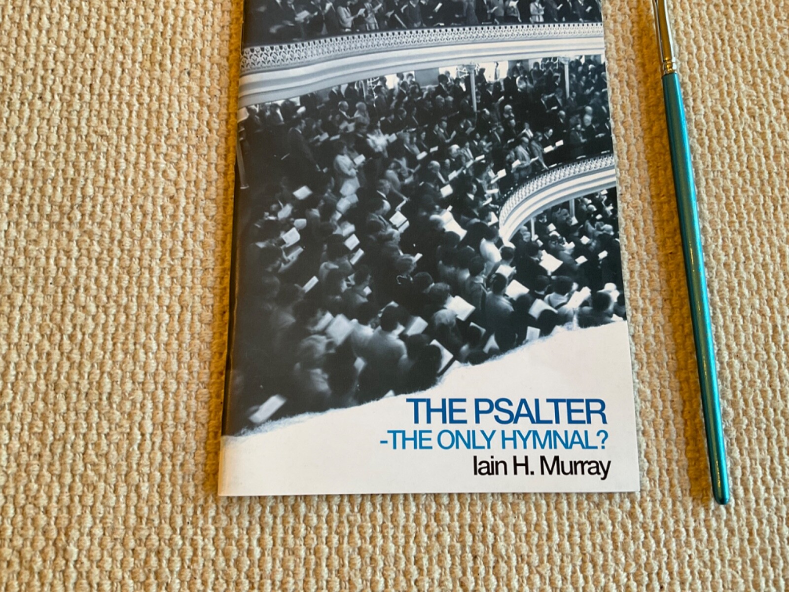 The Psalter The Only Hymnal Booklet Iain Murray Banner of Truth