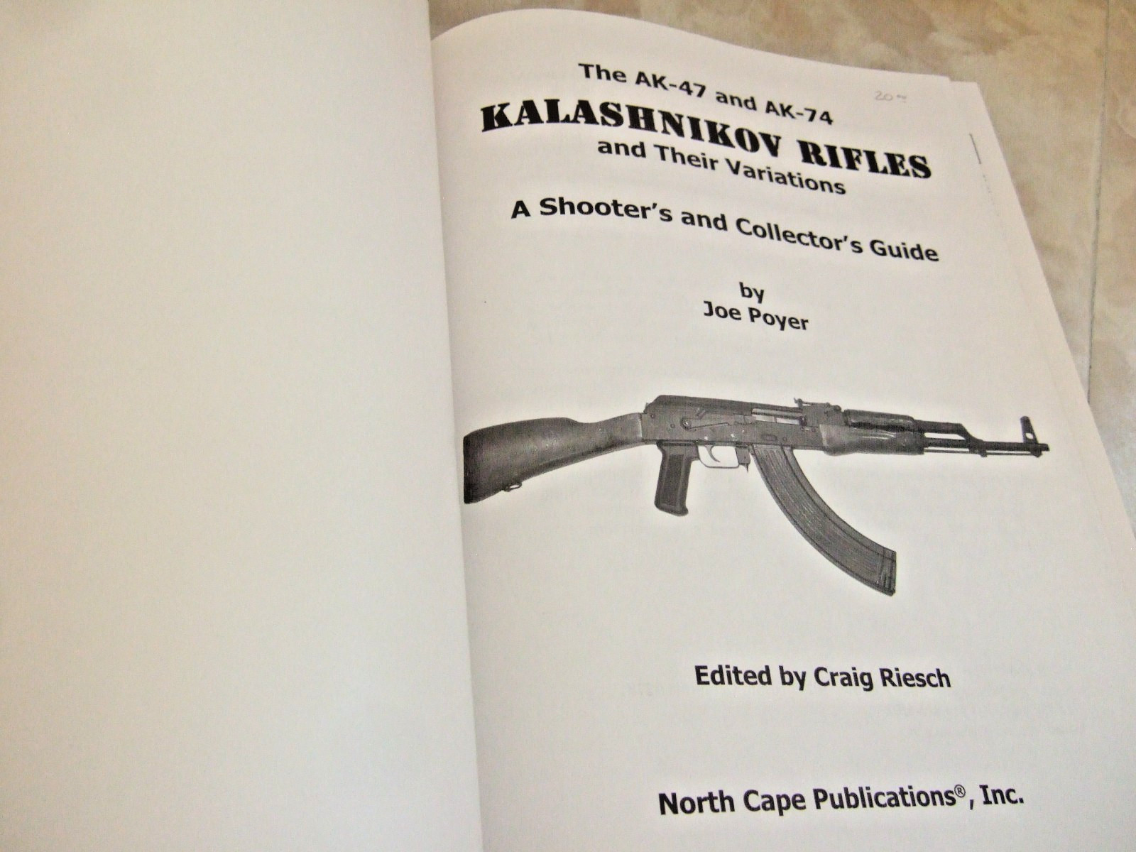 The AK-47 and AK-74 Kalashnikov Rifles and Their Variations by Joe Poyer