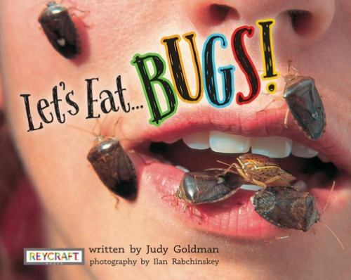 Let’s Eat Bugs! by Goldman, Judy