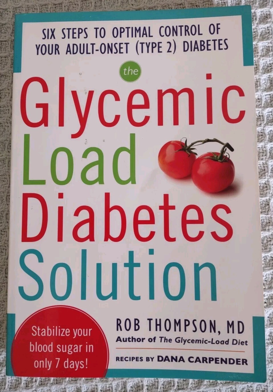 The Low Glycemic Load Diabetes Solution Paperback Book.