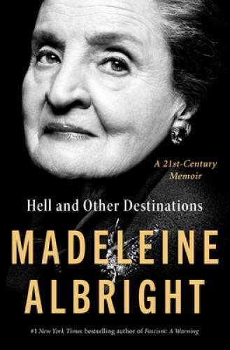 Hell and Other Destinations: A 21st-Century Memoir – Hardcover – VERY GOOD