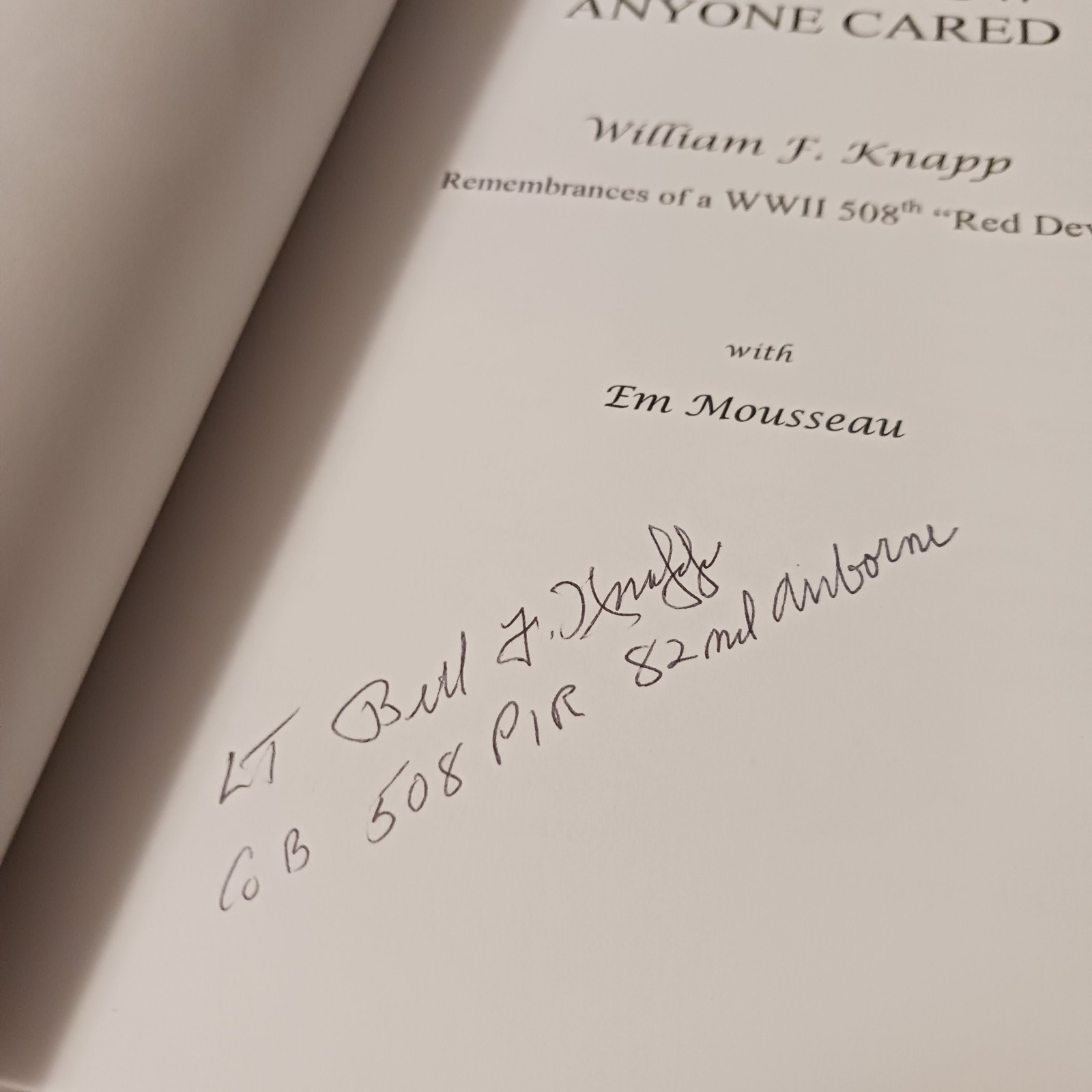 *Signed* I Didn’t Know Anyone Cared by William F. Knapp WII 508th Red Devil. PB.