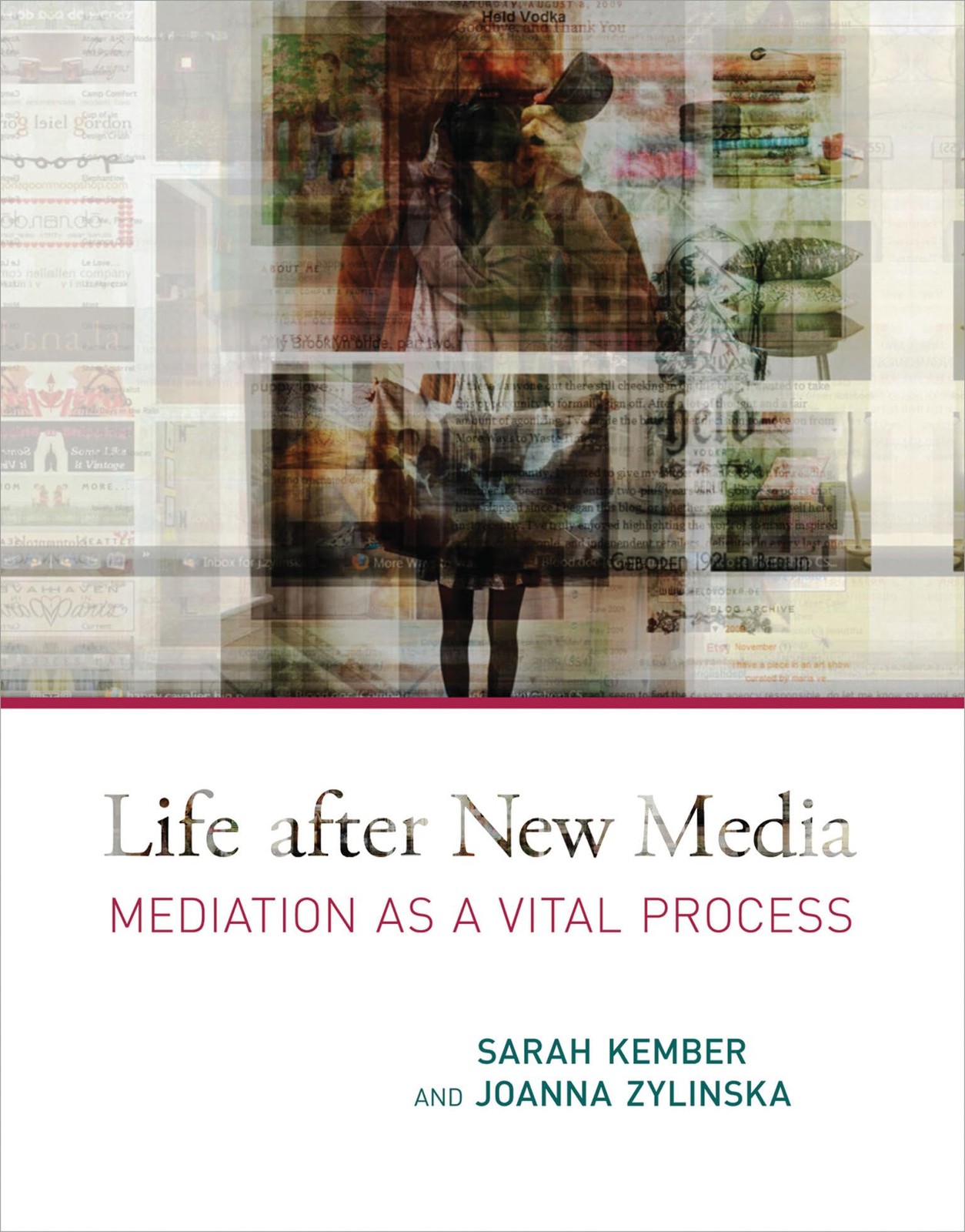 Life after New Media: Mediation as a Vital Process (Mit Press), Kember, Sarah,Zy