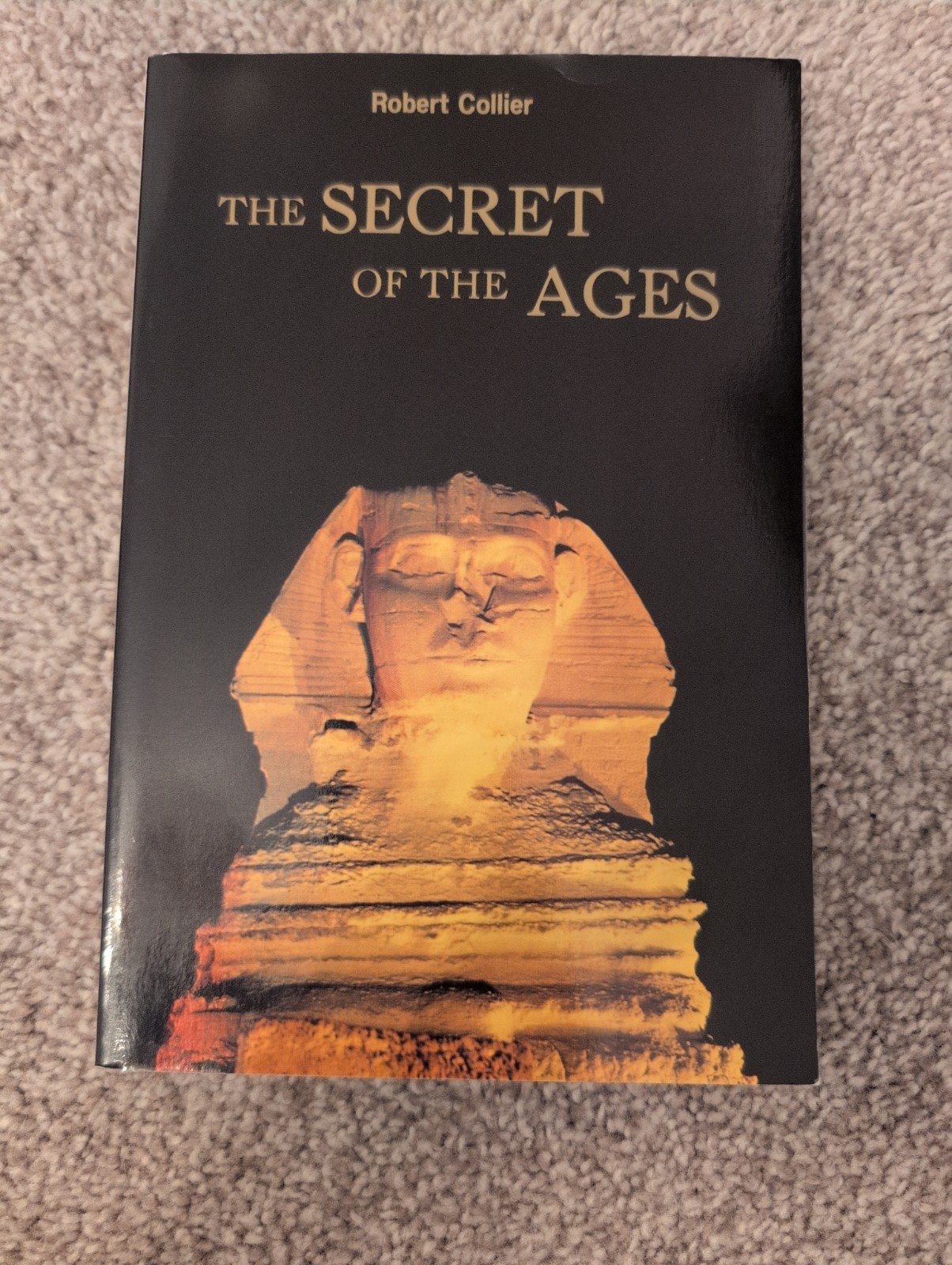 Secret of the Ages by Robert Collier (2007, Perfect)