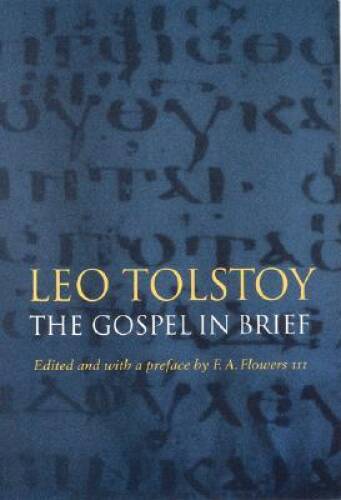 The Gospel in Brief (Texts & Contexts) – Paperback By Tolstoy, Leo – VERY GOOD