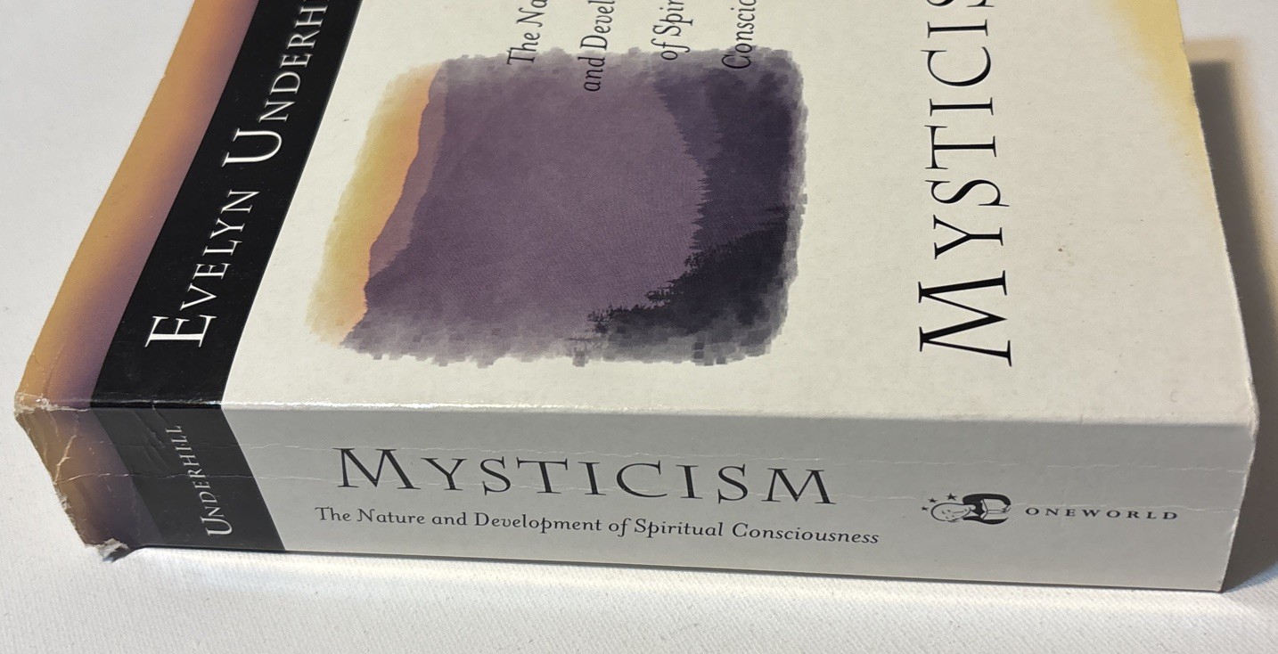 Mysticism: Nature and Development of Spiritual Consciousness by Evelyn Underhill