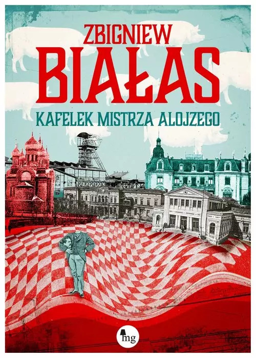9788377795811 Kafelek mistrza Alojzego Wydawnictwo MG