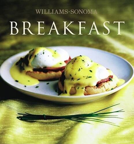Breakfast (Williams-Sonoma Collection N.Y.) – Hardcover – GOOD