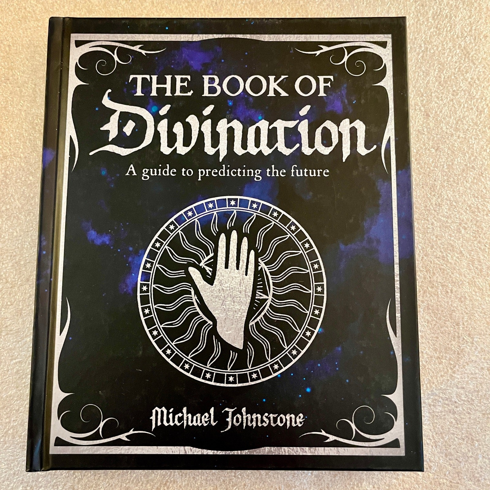The Book of Divination A Guide to Predicting the Future HC Michael Johnstone New