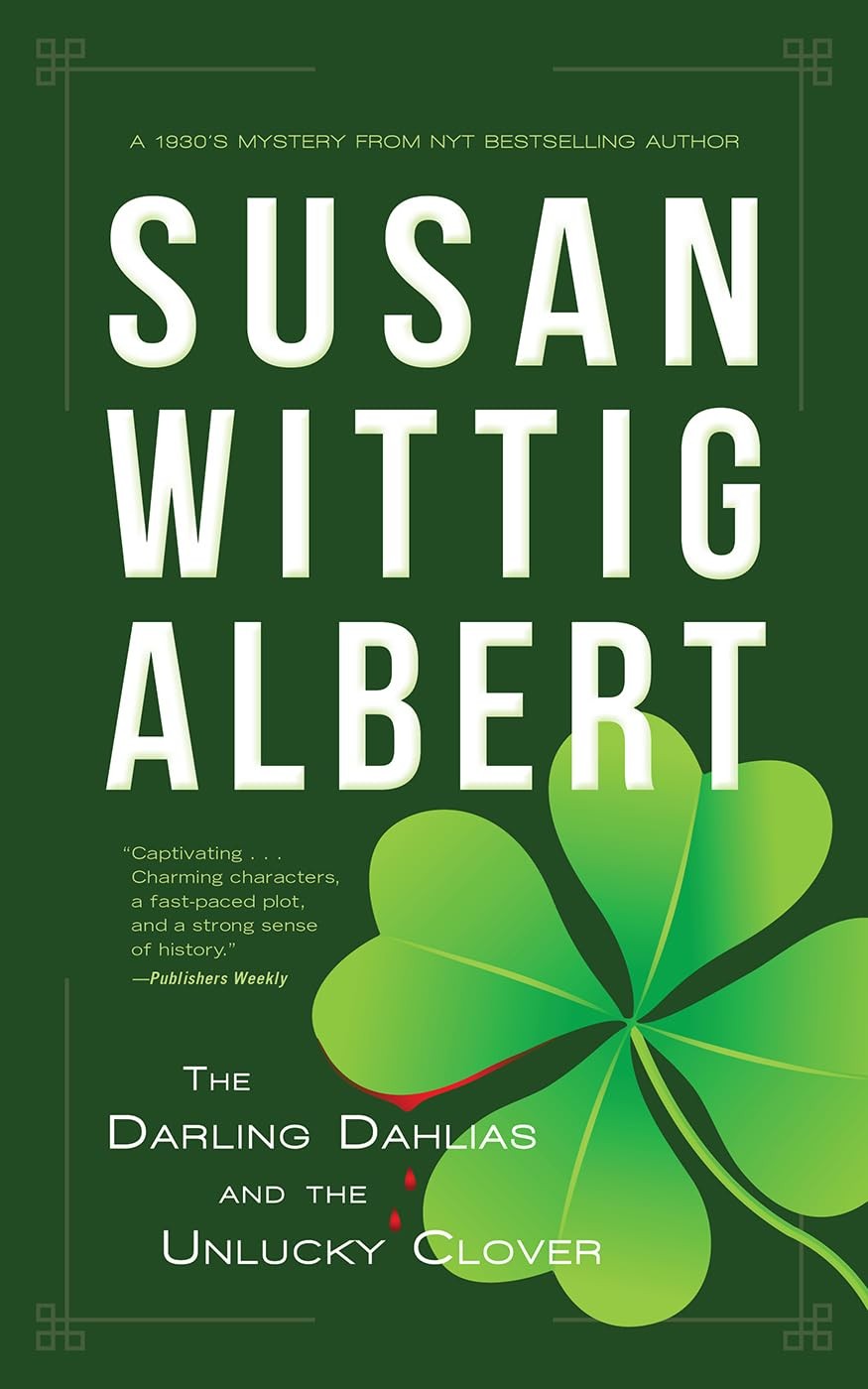 The Darling Dahlias and the Unlucky Clover – Susan Wittig Albert – Good – Se…